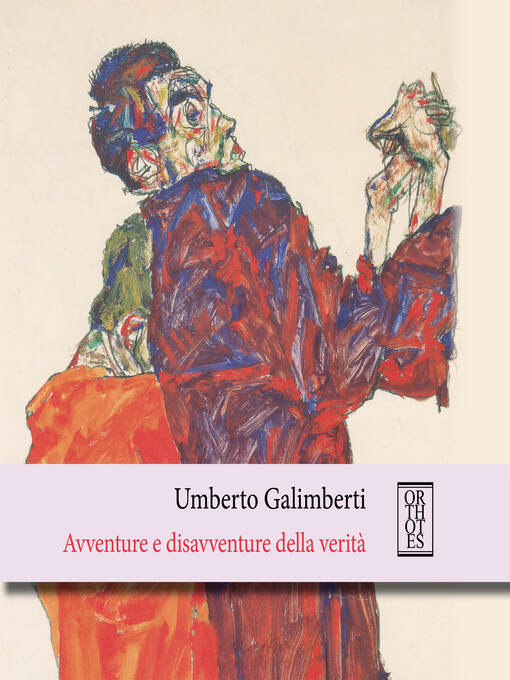Title details for Avventure e disavventure della verità by Umberto Galimberti - Available